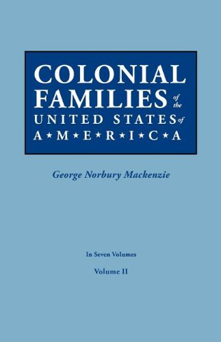 Colonial Families of the United States of America. in Seven Volumes. Volume Ii [Paperback]