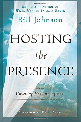 Hosting The Presence Unveiling Heaven's Agenda [Paperback]