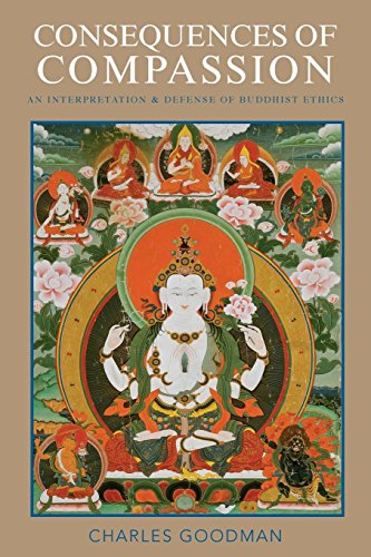 Consequences of Compassion An Interpretation and Defense of Buddhist Ethics [Paperback]