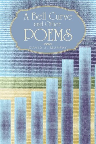 A Bell Curve And Other Poems [Paperback]