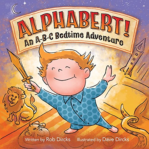 Alphabert An A-B-C Bedtime Adventure [Paperback]