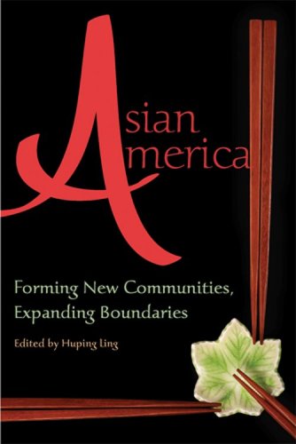 Asian America Forming New Communities, Expanding Boundaries [Paperback]