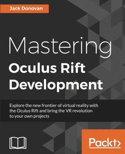 Mastering Oculus Rift Development [Paperback]