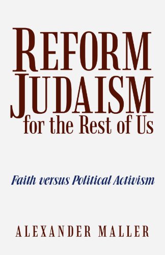 Reform Judaism for the Rest of Us  Faith Versus Political Activism [Hardcover]