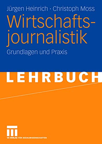 Wirtschaftsjournalistik Grundlagen und Praxis [Paperback]