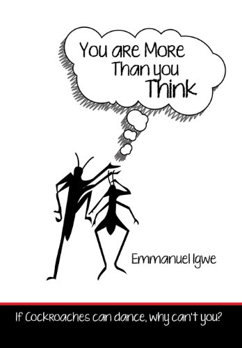 You Are More Than You Think  If Cockroaches Can Dance, Why Can't You [Hardcover]