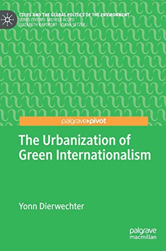 The Urbanization of Green Internationalism [Hardcover]