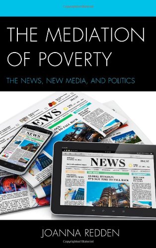 The Mediation of Poverty The News, New Media, and Politics [Hardcover]
