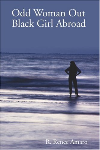 Odd Woman Out  Black Girl Abroad [Paperback]