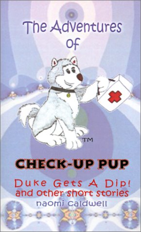 Adventures of Check-up Pup  Duke Gets a Dip And Other Short Stories [Paperback]