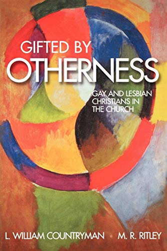 Gifted By Otherness Gay And Lesbian Christians In The Church [Paperback]