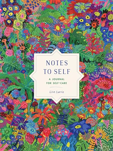 Notes to Self A Journal for Self-Care [Paperback]