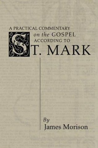Practical Commentary on the Gospel of St. Mark [Paperback]