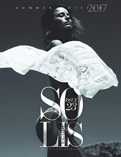 Solis Magazine Issue 23 - Summer Edition 2017 [Paperback]