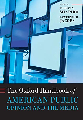 The Oxford Handbook of American Public Opinion and the Media [Paperback]