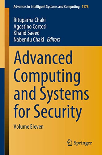 Advanced Computing and Systems for Security Volume Eleven [Paperback]