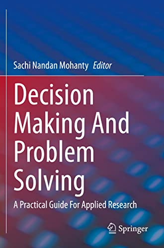 Decision Making And Problem Solving A Practical Guide For Applied Research [Paperback]
