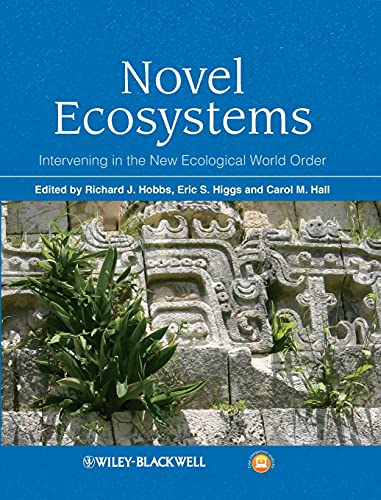 Novel Ecosystems Intervening in the New Ecological World Order [Hardcover]