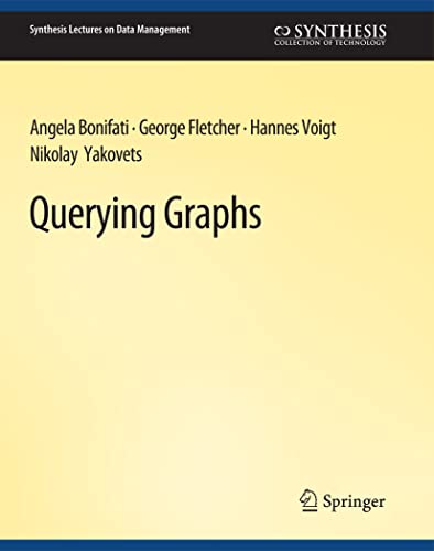 Querying Graphs [Paperback]