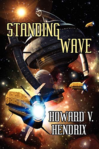 Standing Wave A Science Fiction Novel [Paperback]