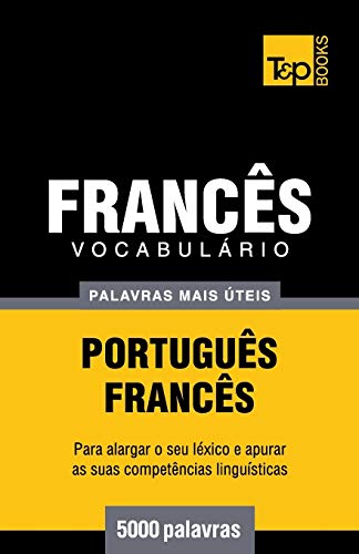Vocabulario Portugues-Frances - 5000 Palavras Mais Uteis [Paperback]