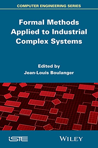 Formal Methods Applied to Industrial Complex Systems [Hardcover]