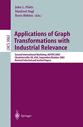 Applications of Graph Transformations with Industrial Relevance Second Internat [Paperback]