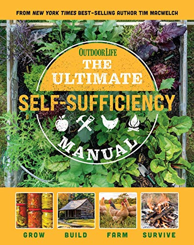 The Ultimate Self-Sufficiency Manual (200+ Tips for Living Off the Grid, for th [Paperback]