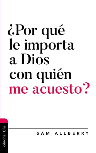Por qu le importa a Dios con quin me acuesto [Paperback]