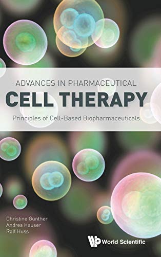 Advances In Pharmaceutical Cell Therapy Principles Of Cell-Based Biopharmaceuti [Hardcover]