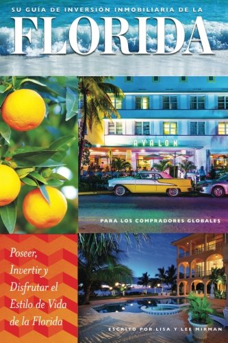 Bienes Races Su Gua De Inversin Immobiliaria En La Florida Para Los Comprado [Paperback]
