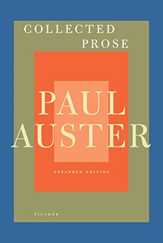 Collected Prose Autobiographical Writings, True Stories, Critical Essays, Prefa [Paperback]