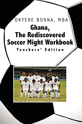 Ghana, the Rediscovered Soccer Might Workbook Teachers' Edition  Teachers' Edi [Paperback]