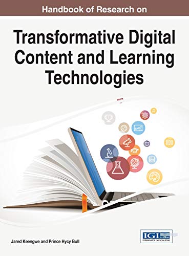 Handbook of Research on Transformative Digital Content and Learning Technologies [Hardcover]