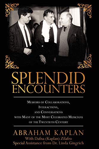 Splendid Encounters  Memoirs of Collaborations, Interactions, and Conversations [Paperback]