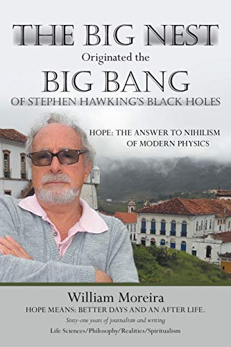 The Big Nest Originated The Big Bang Of Stephen Hawking's Black Holes Hope The [Paperback]