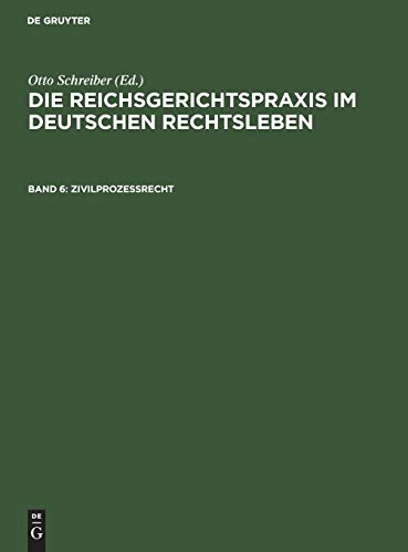 Zivilprozerecht  Aus - Die Reichsgerichtspraxis Im Deutschen Rechtsleben - Fes [Hardcover]