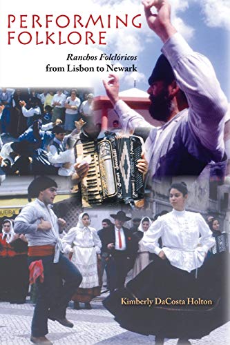 Performing Folklore &ltI&gtRanchos Folcloricos&lt/I&gt from Lisbon to Newar [Paperback]
