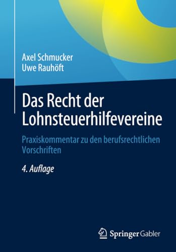Das Recht der Lohnsteuerhilfevereine Praxiskommentar zu den berufsrechtlichen V [Paperback]
