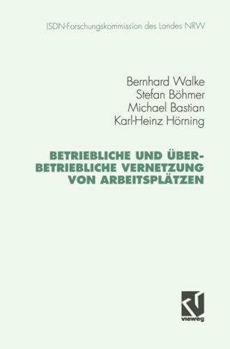 Betriebliche und berbetriebliche Vernetzung von Arbeitspltzen [Paperback]