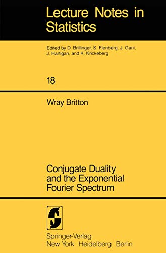 Conjugate Duality and the Exponential Fourier Spectrum [Paperback]
