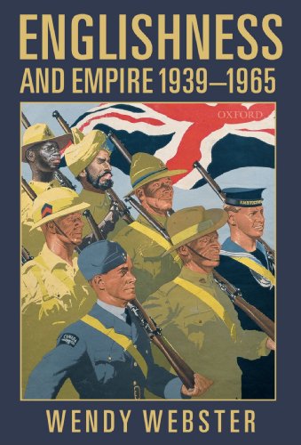 Englishness and Empire 1939-1965 [Paperback]