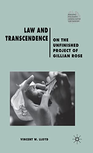 Law and Transcendence On the Unfinished Project of Gillian Rose [Hardcover]