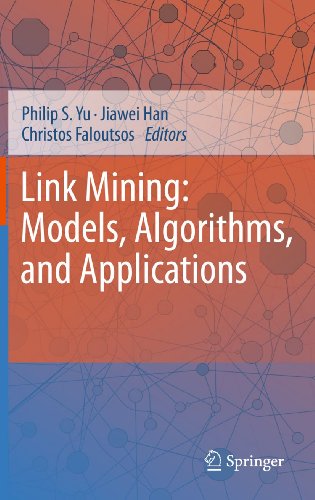 Link Mining Models, Algorithms, and Applications [Hardcover]