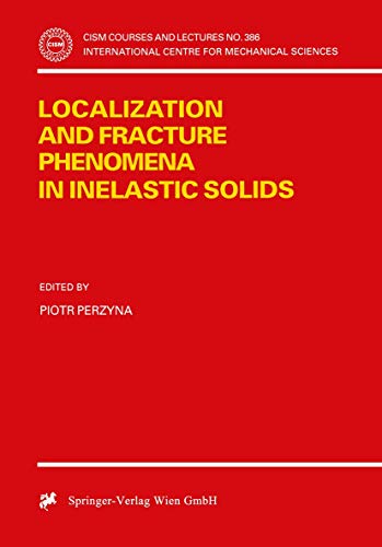Localization and Fracture Phenomena in Inelastic Solids [Paperback]