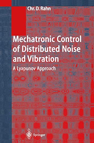 Mechatronic Control of Distributed Noise and Vibration A Lyapunov Approach [Paperback]