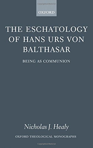 The Eschatology of Hans Urs von Balthasar Being As Communion [Hardcover]