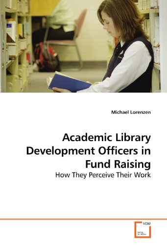 Academic Library Development Officers in Fund Raising [Paperback]