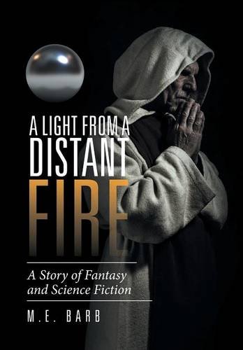 A Light From A Distant Fire A Story Of Fantasy And Science Fiction [Hardcover]