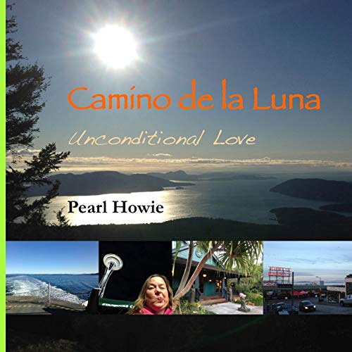 Camino de la Luna  Unconditional Love [Paperback]